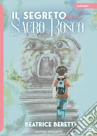 Il segreto del Sacro Bosco libro
