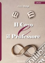 Il caso e il professore