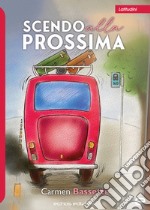 Scendo alla prossima