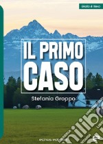 Il primo caso libro