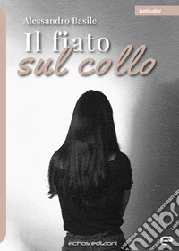 Il fiato sul collo