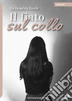 Il fiato sul collo libro