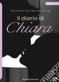 Il diario di Chiara libro