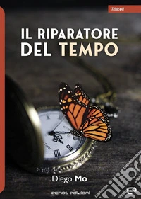 Il riparatore del tempo libro