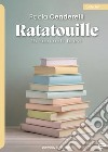 Ratatouille. 15 racconti brevi libro