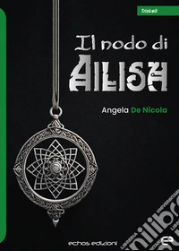 Il nodo di Ailish libro