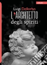 L'architetto degli spiriti libro