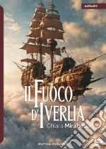 Il fuoco d'Iverlia libro