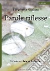 Parole riflesse libro di Violani Elisabetta