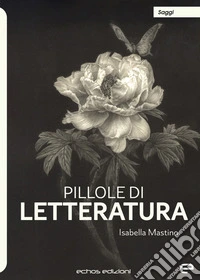 Pillole di letteratura libro