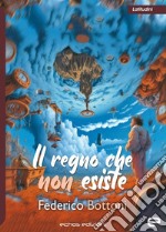 Il regno che non esiste libro