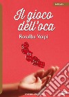 Il gioco dell'oca libro di Volpi Rosalba