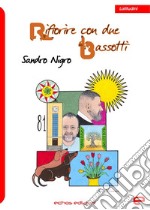 Rifiorire con due bassotti libro