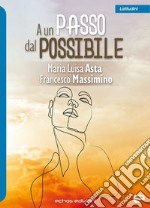 A un passo dal possibile libro