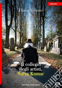 Il collegio degli artisti, Surya Kumar libro
