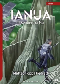 Ianua. Il sentiero di Mu libro