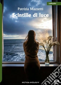 Scintille di luce libro