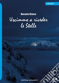 Uscimmo a riveder le stelle libro