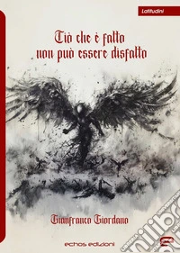 Ciò che è fatto non può essere disfatto libro
