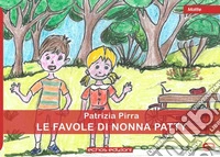 Le favole di nonna Patty libro