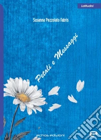 Petali e messaggi libro
