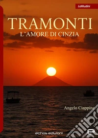 Tramonti. L'amore di Cinzia libro