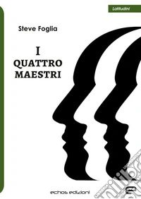 I quattro maestri libro
