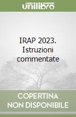 IRAP 2023. Istruzioni commentate libro