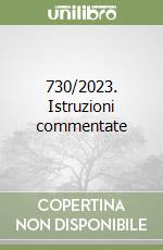 730/2023. Istruzioni commentate libro