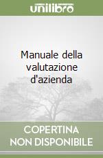 Manuale della valutazione d'azienda libro