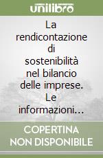 La rendicontazione di sostenibilità nel bilancio delle imprese. Le informazioni ESG (Environmental, Social e Governance) tra GRI ed ESRS libro