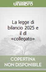 La legge di bilancio 2025 e il dl «collegato» libro