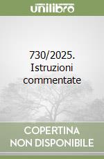 730/2025. Istruzioni commentate libro