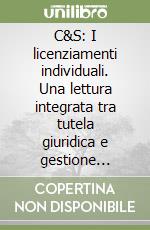 C&S: I licenziamenti individuali. Una lettura integrata tra tutela giuridica e gestione amministrativa