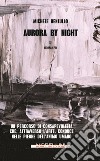 Aurora by night libro di Renzullo Michele