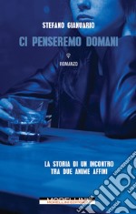 Ci penseremo domani libro