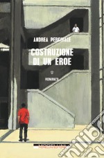 Costruzione di un eroe libro