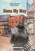 Siena my way