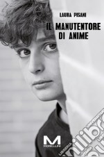 Il manutentore di anime libro