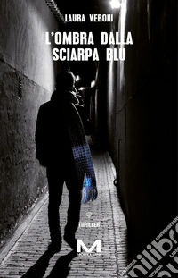 L'ombra dalla sciarpa blu