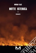 Notte isterica libro