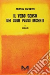 Il vero senso dei suoi passi incerti libro