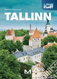 Tallinn. Ediz. a colori libro