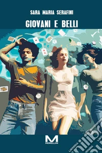 Giovani e belli libro