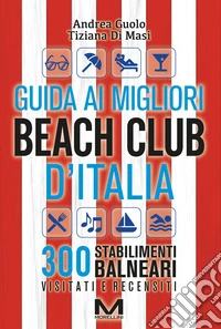 Guida ai migliori beach club d'Italia 2026 libro