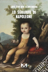 Lo sguardo di Napoleone libro