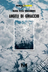 Angeli di ghiaccio libro