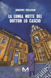 La lunga notte del dottor Lo Cascio