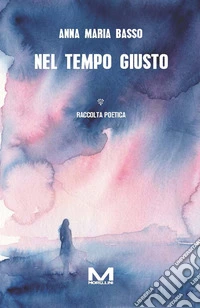 Nel tempo giusto libro