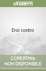 Eroi contro libro